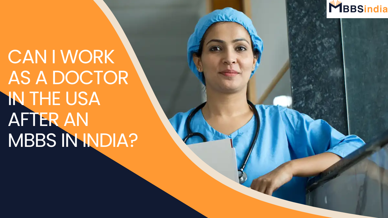 Can I work as a doctor in the USA after an MBBS in India?